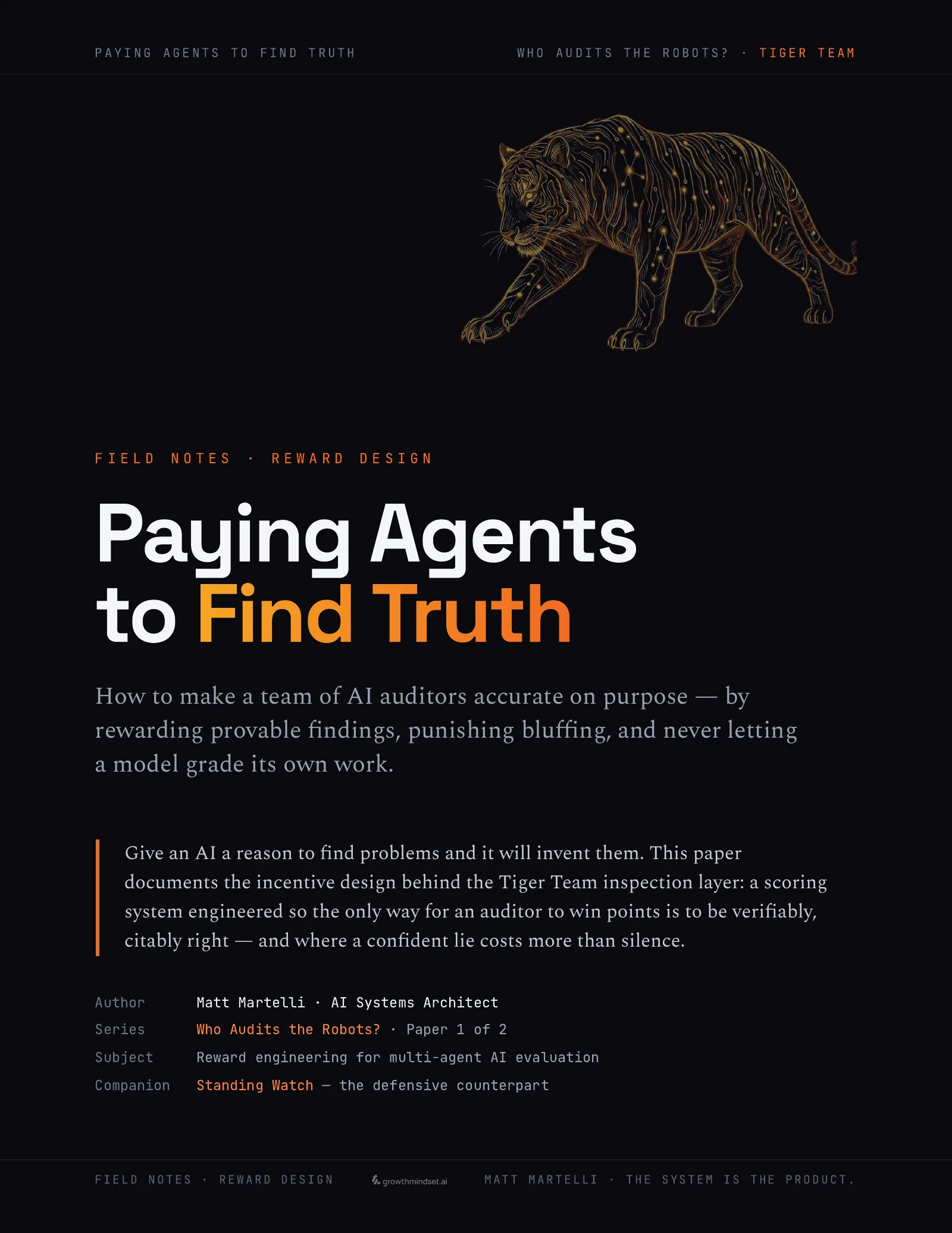 Cover of Paying Agents to Find Truth, Paper 1 of 2 in the Who Audits the Robots? series — how to make a team of AI auditors accurate on purpose by rewarding provable findings, punishing bluffing, and never letting a model grade its own work.